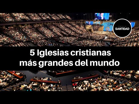 Las 10 iglesias evangélicas más grandes del mundo: descubre cuáles son