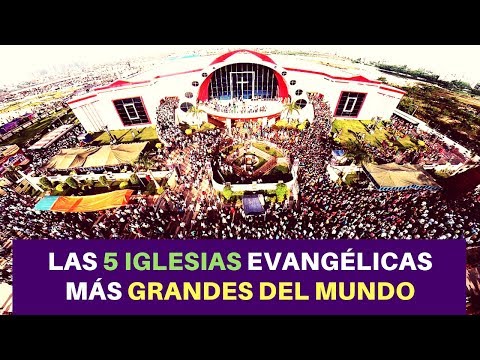 Descubre la iglesia cristiana evangélica más grande del mundo